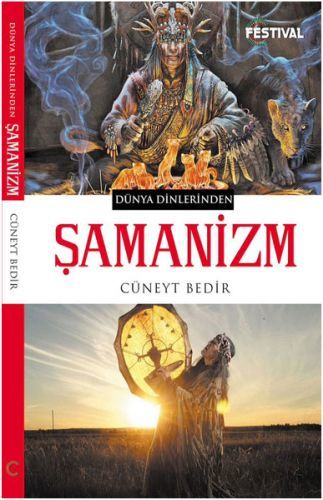Dünya Dinlerinden Şamanizm, Cüneyt Bedir