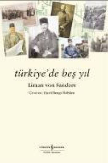 Türkiye'de Beş Yıl, Liman Von Sanders