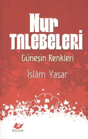 Nur Talebeleri Güneşin Renkleri-1882, Yeni Asya Neşriyat