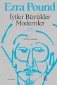 İyiler Büyükler Modernler, Ezra Pound
