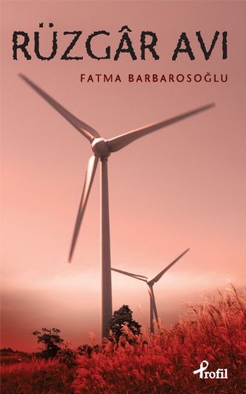 Rüzgar Avı,Fatma Barbarosoğlu, Profil Yayıncılık