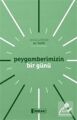 Peygamberimizin Bir Günü