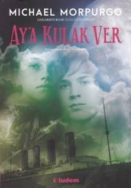 Aya Kulak Ver, Michael Morpurgo