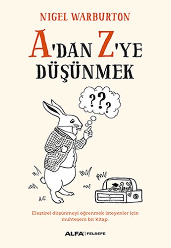 A'dan Z'ye Düşünmek, Nigel Warburton