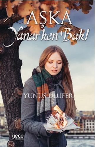 Aşka Yanarken Bak, Yunus Ulufer