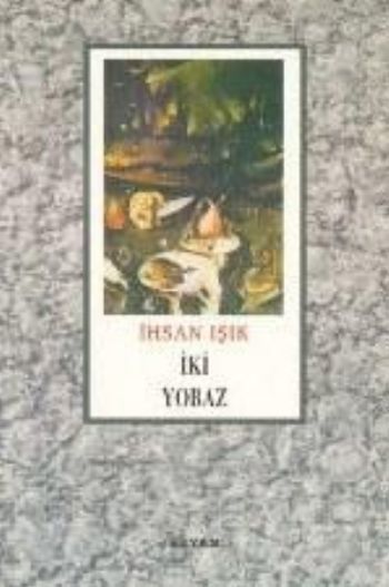 İki Yobaz, İhsan Işık