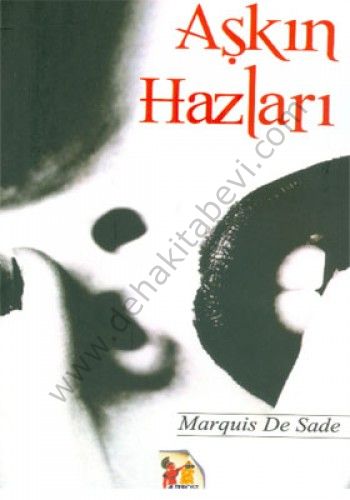 Aşkın Hazları - Marquis de Sade