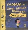 Yaman ve Onun Bitmek Bilmeyen Soruları