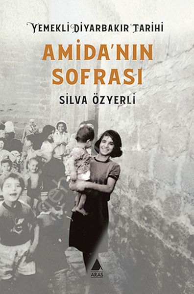 Amida'nın Sofrası - Yemekli Diyarbakır Tarihi, Aras Yayıncılık