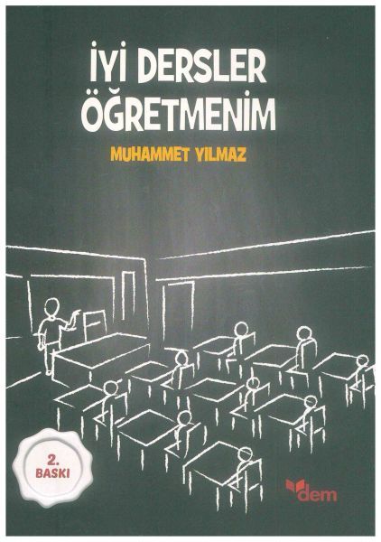 İyi Dersler Öğretmenim, Muhammet Yılmaz, Dem