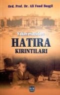 Yakın Maziden  Hatıra Kırıntıları, Ali Fuad Başgil, Yağmur Yayınları