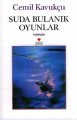 SUDA BULANIK OYUNLAR, Cemil Kavukçu
