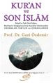 Kur'an ve Son İslam Prof. Dr. Gazi Özdemir