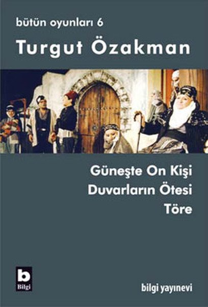 Turgut Özakman Bütün Oyunları 6, Turgut Özakman