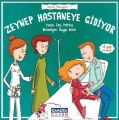 Sağlık Hikayeleri 1 Zeynep Hastaneye Gidiyor, Çamlıca Basım Yayın