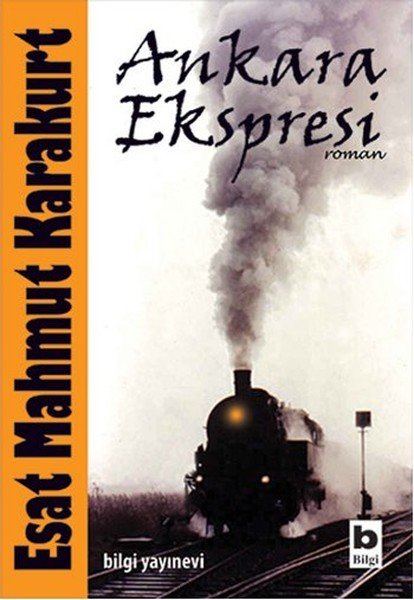Ankara Ekspresi, Esat Mahmut Karakurt