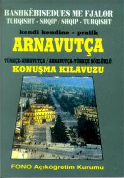 Fono Kendi Kendine Pratik Arnavutça Türkçe Arnavutça Arnavutça Türkçe Sözlüklü Konuşma Kılavuzu