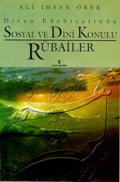 Divan Edebiyatında Sosyal Ve Dini Konulu Rübailer, İnsan Yayınları