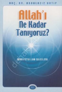 Allah'ı Ne Kadar Tanıyoruz?