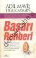 Başarı Rehberi, Adil Maviş - Oğuz Saygın