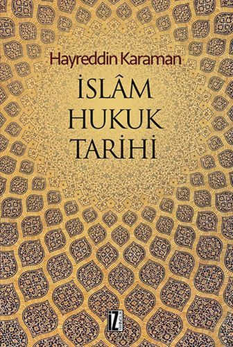 İslam Hukuku Tarihi, Hayreddin Karaman