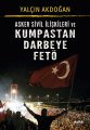 Asker Sivil İlişkileri ve Kumpastan Darbeye FETÖ, Yalçın Akdoğan