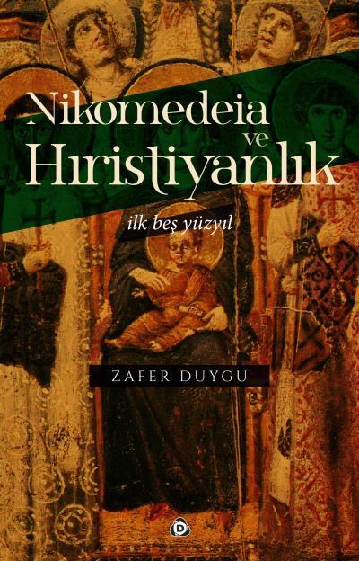 Nikomedeia Ve Hıristiyanlık-İlk Beş Yüzyıl, Düşün Yayıncılık