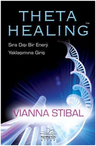 Theta Healing Sıra Dışı Enerji Yaklaşımına Giriş, Vianna Stibal