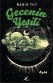 Gecenin Yeşili, Barış Tut