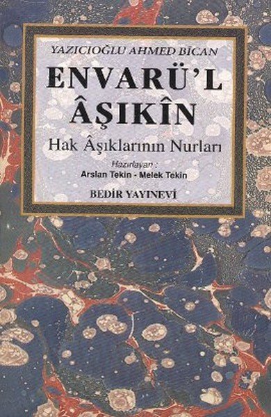 Envarül Aşıkın, Yazıcıoğlu Ahmed Bican, Bedir Yayınevi