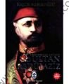 Bir Mazlum Padişah Sultan Abdülaziz - Kadir Mısıroğlu