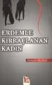 Erdemle Kırbaçlanan Kadın - Marquis de Sade