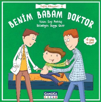 Sağlık Hikayeleri 4 Benim Babam Doktor, Çamlıca Basım Yayın