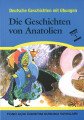 Fono Die Geschichten von Anatolien Deutsche Geschichten mit Übungen