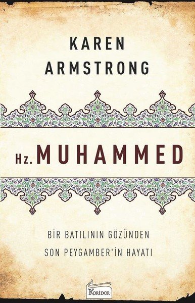 Hz. Muhammed, Karen Armstrong, Bir Batılının Gözünden Son Peygamber'in Hayatı