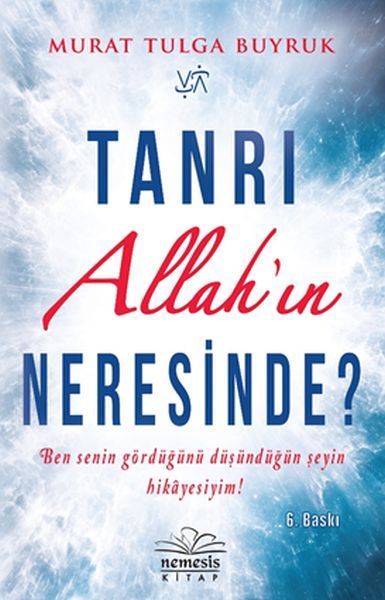 Tanrı Allah'ın Neresinde, Murat Tulga Buyruk