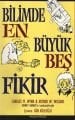 Bilimde En Büyük Beş Fikir - Arthur W. Wiggins;Charles M. Wynn