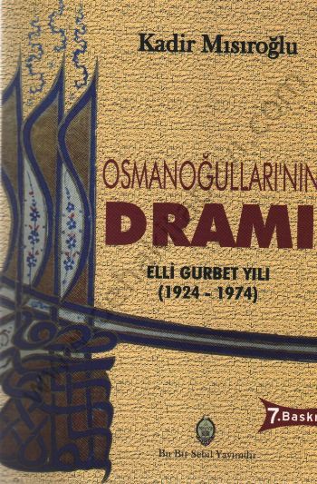 Osmanoğullarının Dramı - Kadir Mısıroğlu