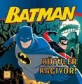 Kötüler Kaçıyor!, Bob Kane