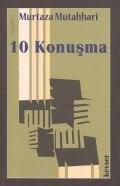 10 Konuşma, Murtaza Mutahhari, Kevser Yayınları