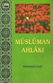Müslüman Ahlakı, Muhammed Gazali