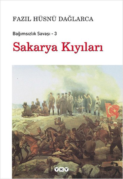 Sakarya Kıyıları Bağımsızlık Savaşı 3, Fazıl Hüsnü Dağlarca