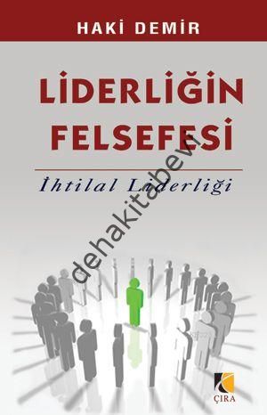 Liderliğin Felsefesi, Haki Demir