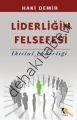 Liderliğin Felsefesi, Haki Demir