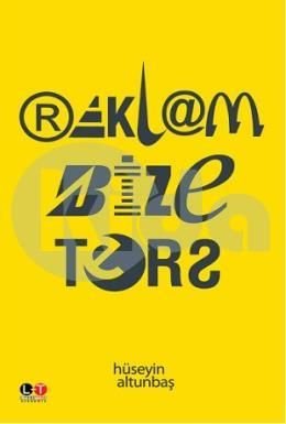 Reklam Bize Ters, Hüseyin Altunbaş, Literatürk Academia