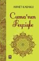 Cuma'nın Feyziyle, Ahmet Kabaklı