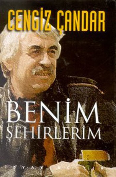 Benim Şehirlerim, Cengiz Çandar