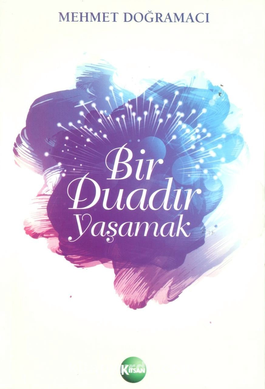 Bir Duadır Yaşamak, Mehmet Doğramacı