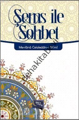 Şems ile Sohbet, Mevlana Celaleddin-i Rumi
