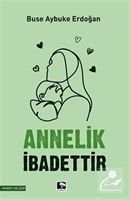 Annelik İbadettir Buse Aybuke Erdoğan